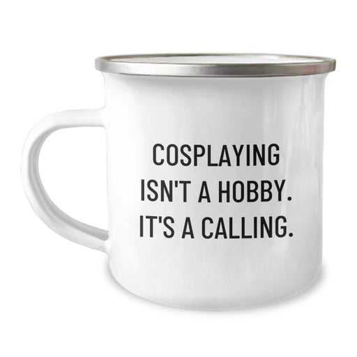 Cosplaying Gifts from Friends Funny Inspirational Mugs for Cosplayers Mother's Day Unique Gifts Stainless Steel Enamel Print - Image 1