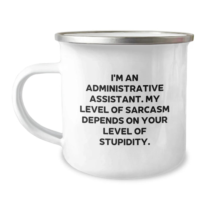 Funny Administrative Assistant Gifts for Coworkers - Camping Mug with Sarcasm Quote, Valentine's Unique Gifts from Friends - Image 1