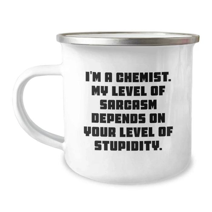 Funny Chemist Gifts for Him - 'I'm A Chemist. My Level Of Sarcasm Depends On Your Level Of Stupidity.' Camping Mug, Valentine's Unique Gifts from Men to Chemist Friends - Image 1