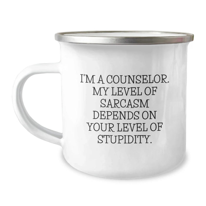 Gifts for Counselor Funny Sarcasm Birthday Unique Gifts from Friends to Men Camping Mug with I'm A Counselor - Level Of Sarcasm Depends On Your Level Of Stupidity - Image 1