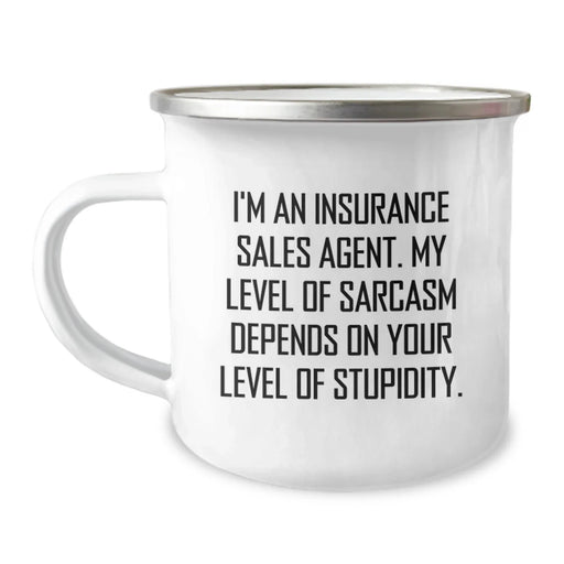 Funny Insurance Sales Agent Gifts for Men, Sarcasm Quote on Camping Mug, Unique Christmas Memorable Present from Friends - Image 1