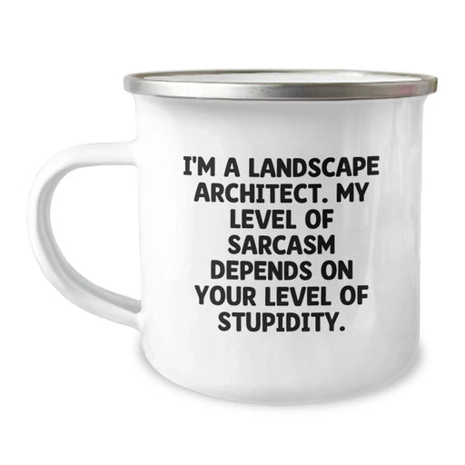 Funny Landscape Architect Gifts from Friends - Camping Mug with Sarcasm Quote for Christmas Unique - Image 1