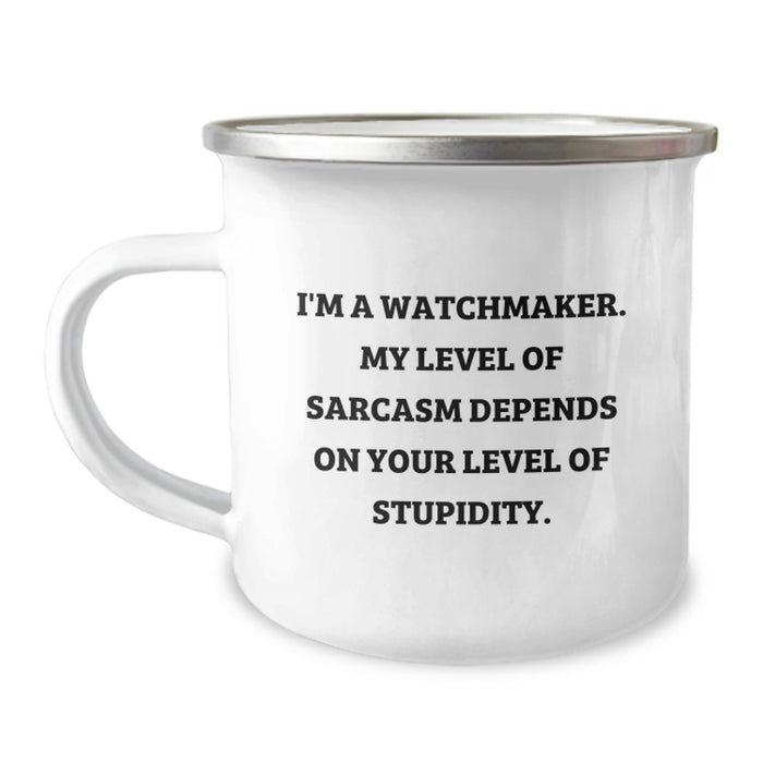Funny Watchmaker Gifts from Men for Women - Mother's Day Unique Camping Mug, I'm A Watchmaker - Image 1