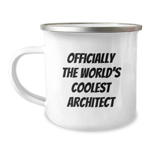 Gifts for the World's Coolest Architect, Funny Quote, Birthday Unique Gifts from Friends, Architect Camping Mug - Image 1