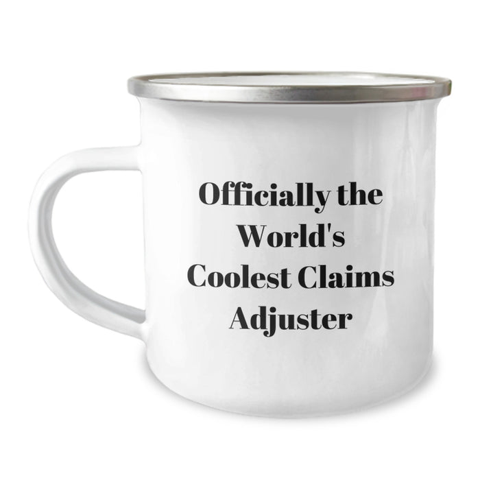 Funny Claims Adjuster Gifts from Friends for Graduation Unique Gifts - Officially The World's Coolest Claims Adjuster Camping Mug - Image 1