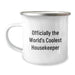 Funny Housekeeper Gifts for Her, Camping Mug Officially The World's Coolest Housekeeper, Graduation Unique Gifts from Friends - Image 1