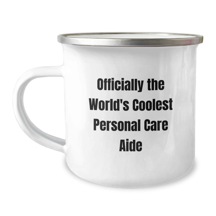 Personal Care Aide Gifts from Friends - Funny Camping Mug for Graduation Unique Gifts, Officially The World's Coolest Personal Care Aide, Stainless Steel Enamel Finish - Image 1