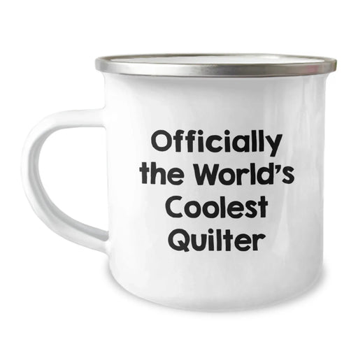 Unique Quilter Birthday Unique Gifts from Friends, Funny Camping Mug for Quilter, Officially The World's Coolest Quilter Quote - Image 1