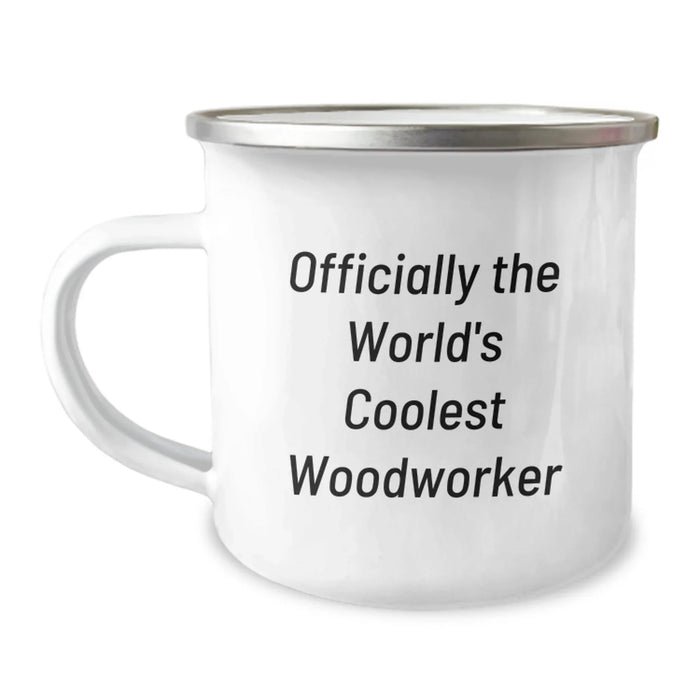Funny Woodworker Gifts from Men to Woodworker Friends during Christmas Unique Gifts - 'Officially The World's Coolest Woodworker' Camping Mug - Image 1