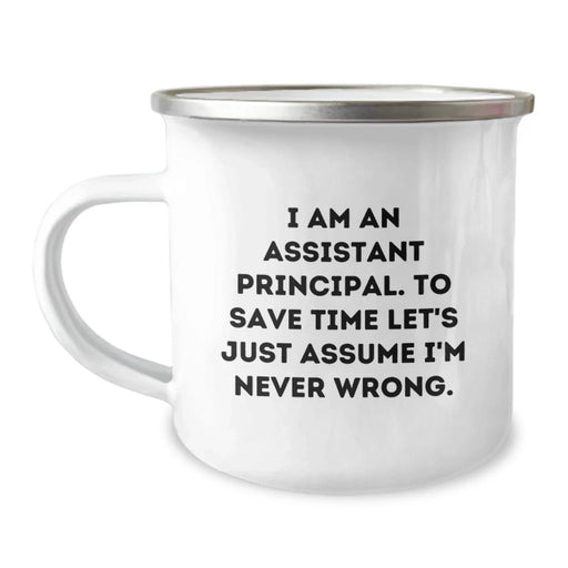 Funny Assistant Principal Gifts, Unique Birthday Presents for Assistant Principals, Funny Camping Mug - 'I'm Never Wrong' Quote - Image 1