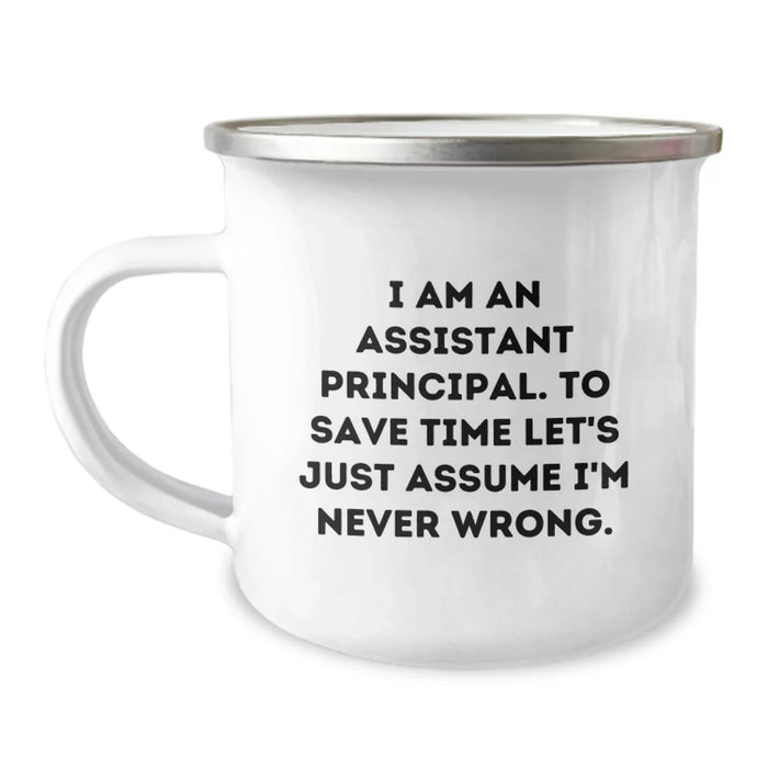 Funny Assistant Principal Gifts, Unique Birthday Presents for Assistant Principals, Funny Camping Mug - 'I'm Never Wrong' Quote - Image 1