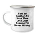 Funny Auditor Gifts for Dad - Camping Mug, 'I Am An Auditor. To Save Time Let's Just Assume I'm Never Wrong.' - Image 1