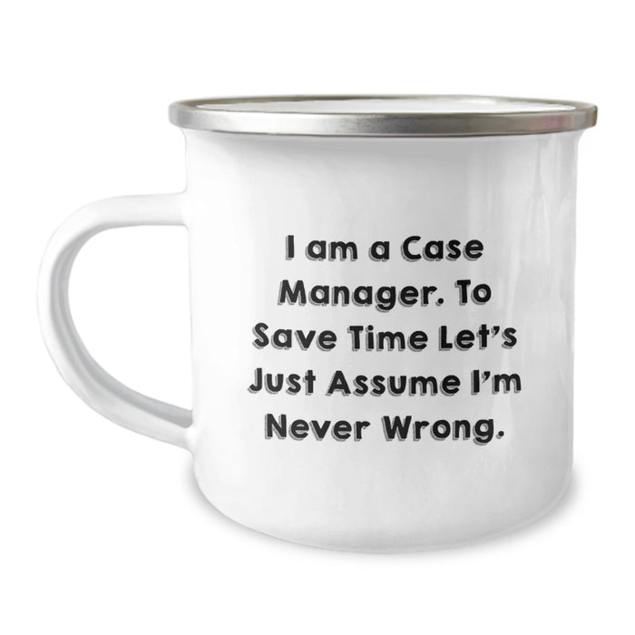 Funny Case Manager Gifts from Dad - I'm Never Wrong Camping Mug, Unique Father's Day Unique Gifts for Case Manager Men, Women, Friends, Coworkers, Family - Image 1