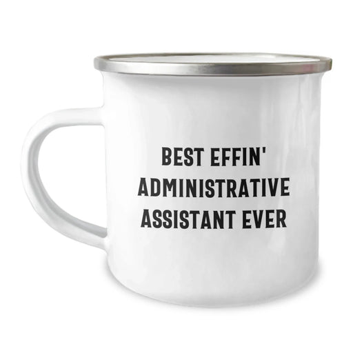 Funny Administrative Assistant Camping Mug Gifts from Men to Best Effin' Administrative Assistant Ever Lover - Image 1