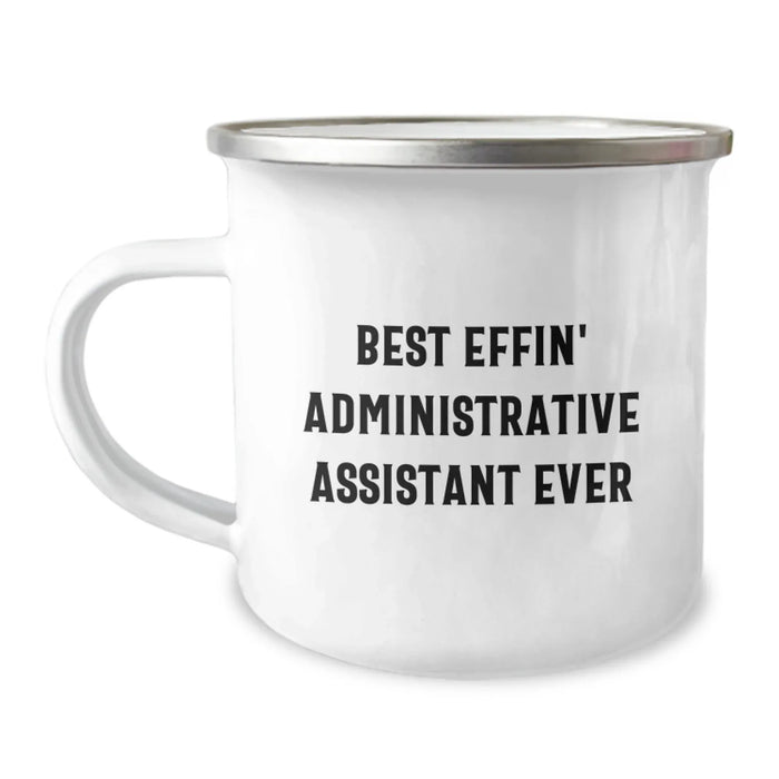 Funny Administrative Assistant Camping Mug Gifts from Men to Best Effin' Administrative Assistant Ever Lover - Image 1