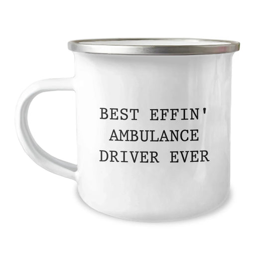 Funny Ambulance Driver Gifts for Ambulance Driver - Best Effin' Ambulance Driver Ever Camping Mug for Christmas Unique Gifts from Family - Image 1