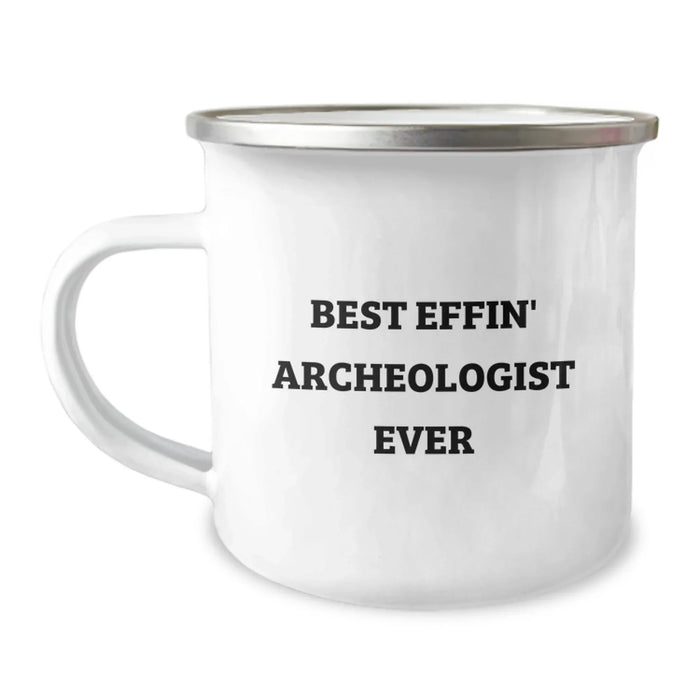 Funny Archeologist Gifts from Friends to Best Effin' Archeologist Ever Lovers - Christmas Unique Mugs for Camping Enthusiasts, Archeologist Mug - Image 1