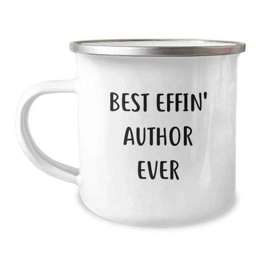Author Camping Mug Best Effin' Author Ever Funny Quote Gifts for Author Friends Family - Image 1