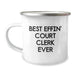 Camping Mug Gifts from Friends to Court Clerk, Best Effin' Court Clerk Ever Funny Quote, Court Clerk Unique Christmas Unique Gifts - Image 1