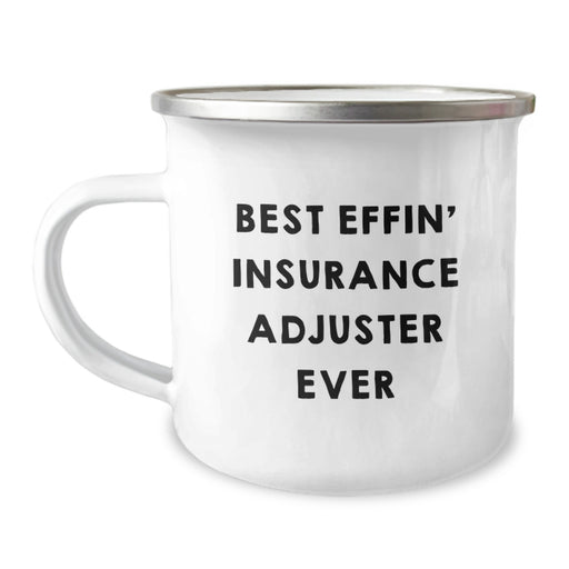 Funny Insurance Adjuster Gifts, Best Effin' Ever Camping Mug, Unique Father's Day Unique Gifts for Insurance Adjuster Men - Image 1