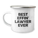 Funny Lawyer Gifts from Friends - Best Effin' Lawyer Ever Camping Mug for Men - Unique Father's Day Unique Gifts for Lawyers - 12 oz Stainless Steel Enamel Finish - Image 1