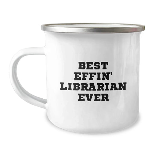 Funny Librarian Gifts for Her - Best Effin' Librarian Ever Camping Mug for Birthday - Unique Gifts from Sister to Sister, Family, or Coworkers - Image 1