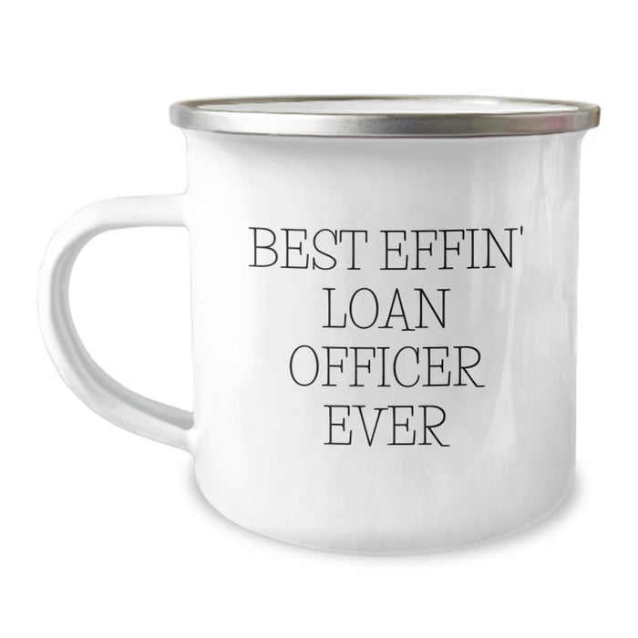 Funny Loan Officer Gifts from Friends - Best Effin' Loan Officer Ever Camping Mug, Gift for Loan Officer Dad on Father's Day - Image 1