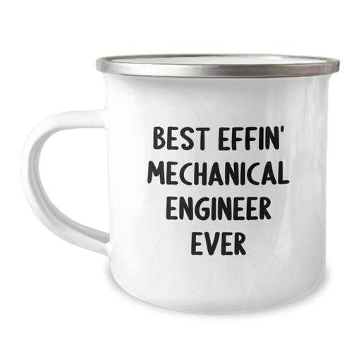 Funny Mechanical Engineer Gifts from Dad - Best Effin' Mechanical Engineer Ever Camping Mug for Men - Unique Father's Day Unique Gifts - Image 1