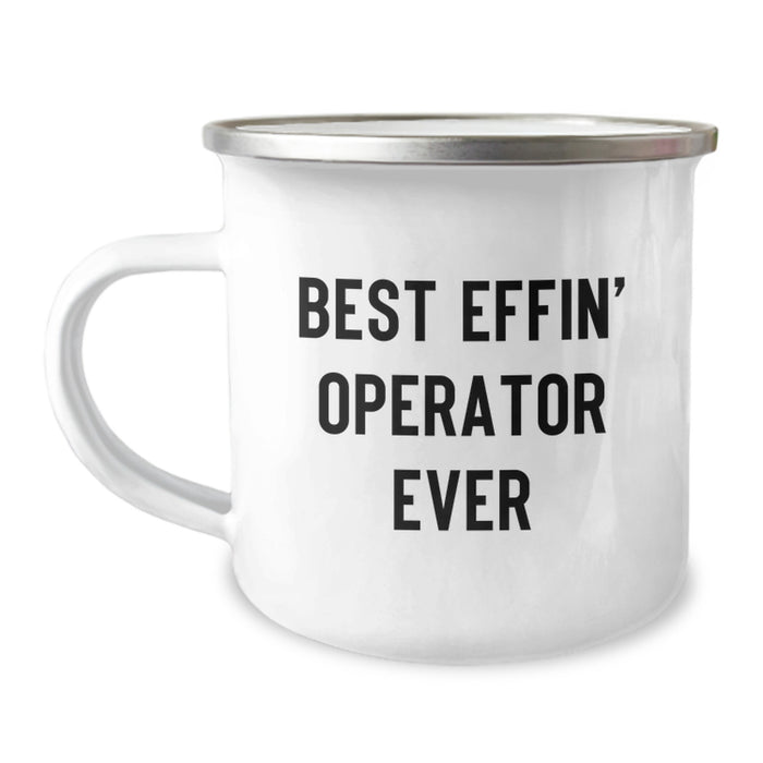 Funny Operator Camping Mug - Best Effin' Operator Ever, Gifts from Friends for Christmas Unique Operator Gifts - Image 1