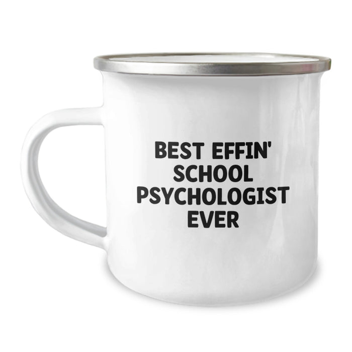 Funny School Psychologist Gifts, Best Effin' School Psychologist Ever - Camping Mug for Graduation, Gifts from Friends to School Psychologist, School Psychologist Mug - Image 1