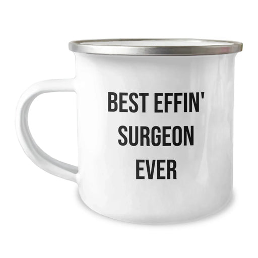 Funny Surgeon Gifts for Men, Best Effin' Surgeon Ever Camping Mug - Birthday Unique Gifts from Friends and Family to Colleagues, Unique Surgeon Mugs For Surgeons, Birthday Unique Gift Ideas - Image 1