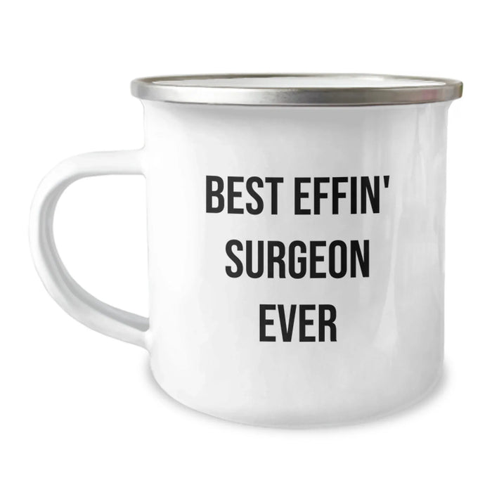 Funny Surgeon Gifts for Men, Best Effin' Surgeon Ever Camping Mug - Birthday Unique Gifts from Friends and Family to Colleagues, Unique Surgeon Mugs For Surgeons, Birthday Unique Gift Ideas - Image 1