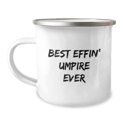 Funny Umpire Gifts from Men for Umpire Friends - Best Effin' Umpire Ever Camping Mug for Graduation Unique Gifts - Image 1