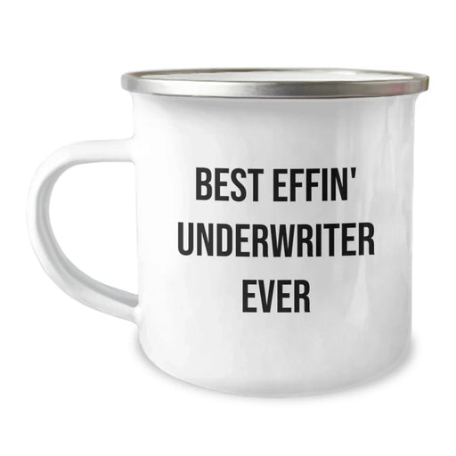 Funny Underwriter Gifts from Men to Underwriter Friends on Valentine's - Best Effin' Underwriter Ever Insulated Stainless Steel Camping Mug - Image 1