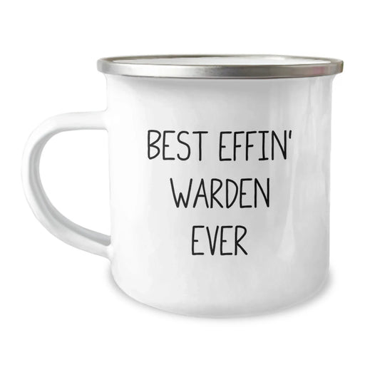 Funny Warden Camping Mug, Best Effin' Warden Ever Quote, Unique Gifts for Warden Friends and Family, Christmas Unique Gifts from Men to Warden - Image 1