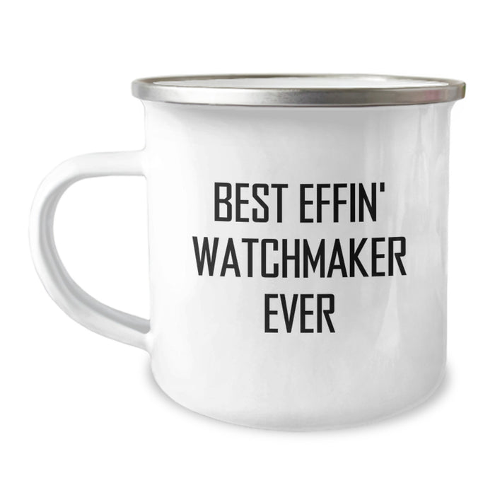 Funny Watchmaker Gifts from Men to Watchmaker - Best Effin' Watchmaker Ever Camping Mug for Father's Day Unique - Image 1
