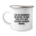 Funny Insurance Adjuster Gifts for Men - Camping Mug - 'I'm Never Wrong' Sarcasm Humor Graduate Unique Gift from Friends to Coworkers - Image 1