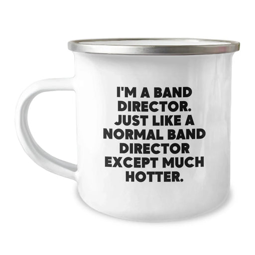 Funny Band Director Gifts from Friends - I'm A Band Director Except Much Hotter Christmas Unique Mugs for Band Directors - Image 1