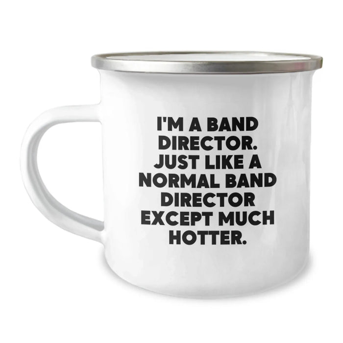 Funny Band Director Gifts from Friends - I'm A Band Director Except Much Hotter Christmas Unique Mugs for Band Directors - Image 1