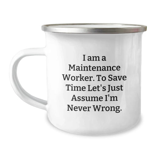 Funny Maintenance Worker Gifts from Friends - 'I Am A Maintenance Worker. To Save Time Let's Just Assume I'm Never Wrong.' Birthday Unique Mugs for Men Maintenance Worker - Image 1