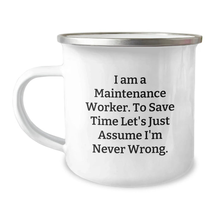 Funny Maintenance Worker Gifts from Friends - 'I Am A Maintenance Worker. To Save Time Let's Just Assume I'm Never Wrong.' Birthday Unique Mugs for Men Maintenance Worker - Image 1
