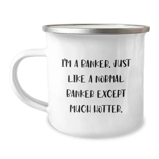 Funny Banker Humor Gifts from Friends to Banker, Camping Mug for Birthday Unique Gifts - Image 1