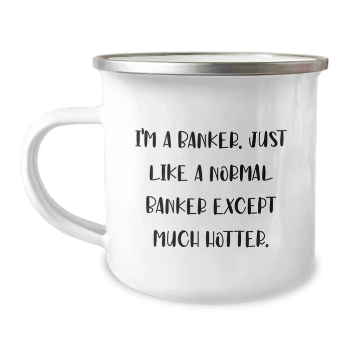 Funny Banker Humor Gifts from Friends to Banker, Camping Mug for Birthday Unique Gifts - Image 1