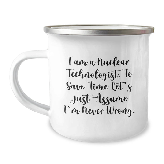Nuclear Technologist Humor Funny Camping Mug Gifts for Graduation from Friends - Image 1