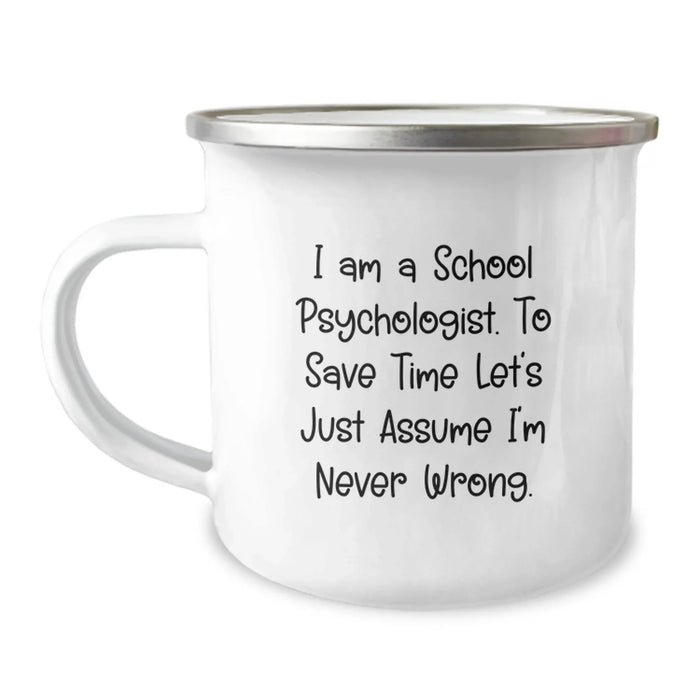 Gifts for School Psychologists - Funny 'I'm Never Wrong' Camping Mug, Stainless Steel with Enamel Finish, Perfect for Christmas Unique Gifts from Friends and Family - Image 1