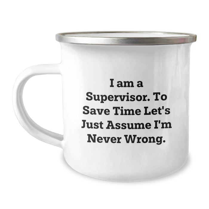 Funny Supervisor Gifts from Friends - I'm Never Wrong Camping Mug for Dad on Father's Day - Perfect for Men Coworkers Family - Image 1