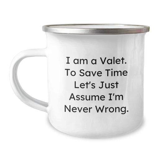 Funny Valet Gifts for Men, Valet Camping Mug, I'm Right Quote, Unique Graduation Unique Gifts from Friends - Image 1