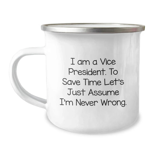 Funny Vice President Gifts from Friends for Men - I'm Never Wrong Camping Mug Birthday Unique - Image 1