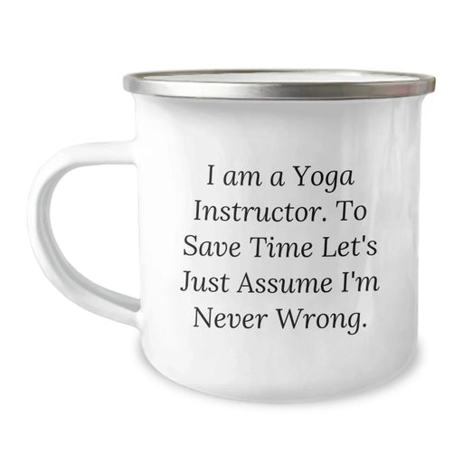 Funny Yoga Instructor Gifts from Friends and Family - 'I'm Never Wrong' Camping Mug for Birthday Unique Presents, a Perfect Way to Say Thanks and Care - Image 1