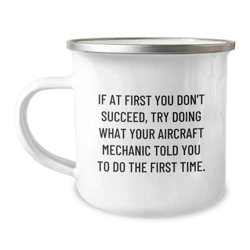 Funny Aircraft Mechanic Birthday Unique Gifts - Gifts for Men - Inspirational Quote Mug - Camping Mugs for Mechanic Friends - Best Gift Ideas for Aircraft Mechanic - Image 1